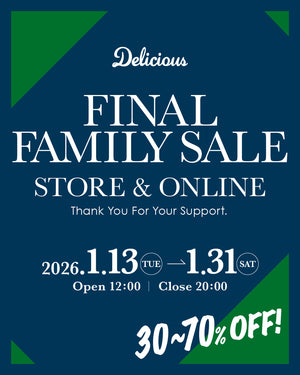Delicious FINAL FAMILY SALE 期間延長のお知らせ