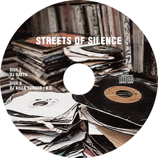 STREETS OF SILENCE - DJ KILLA TURNER / BD &amp; DJ DATTU