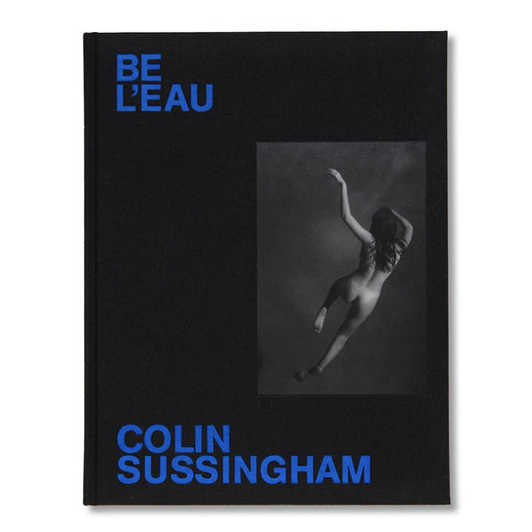 "BE L'EAU" - Colin Sussingham