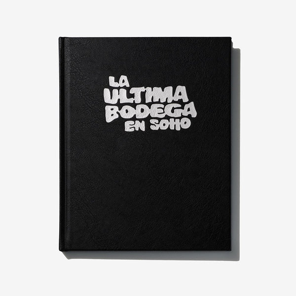 La Ultima Bodega En Soho by Neal Santos